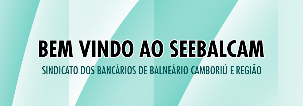 SEEBALCAM - Síndicato dos Bancários de Balneário Camboriú e Região